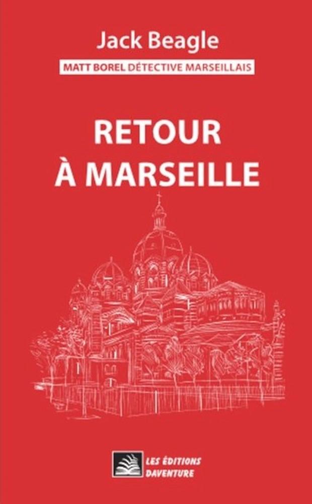 Matt Borel 4 : Retour à Marseille