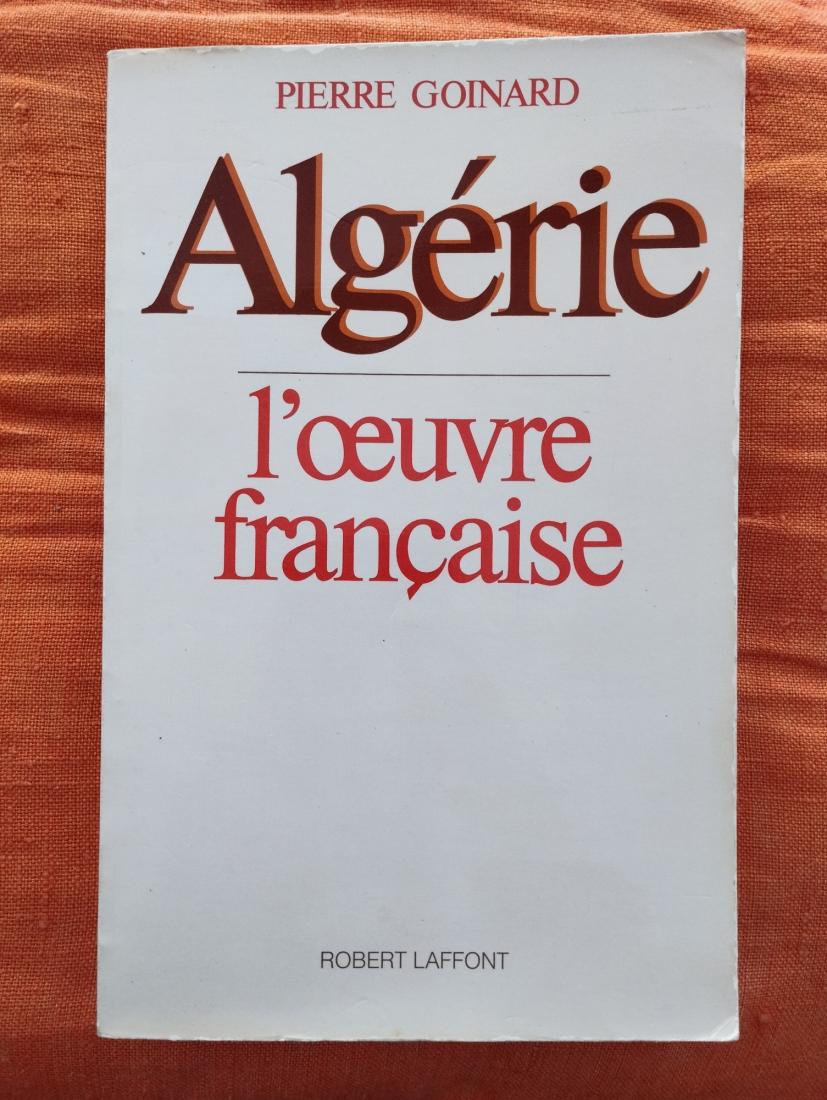 Algérie l'oeuvre française