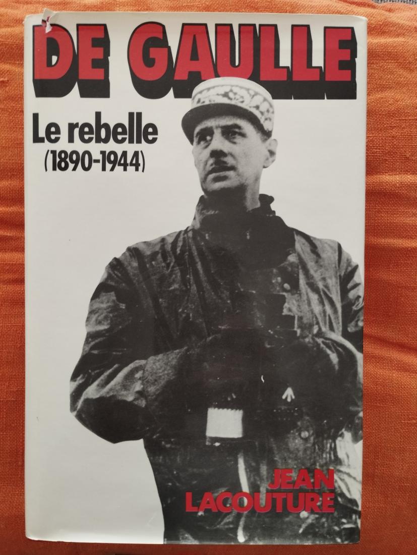 De Gaulle Le rebelle (1890-11944)