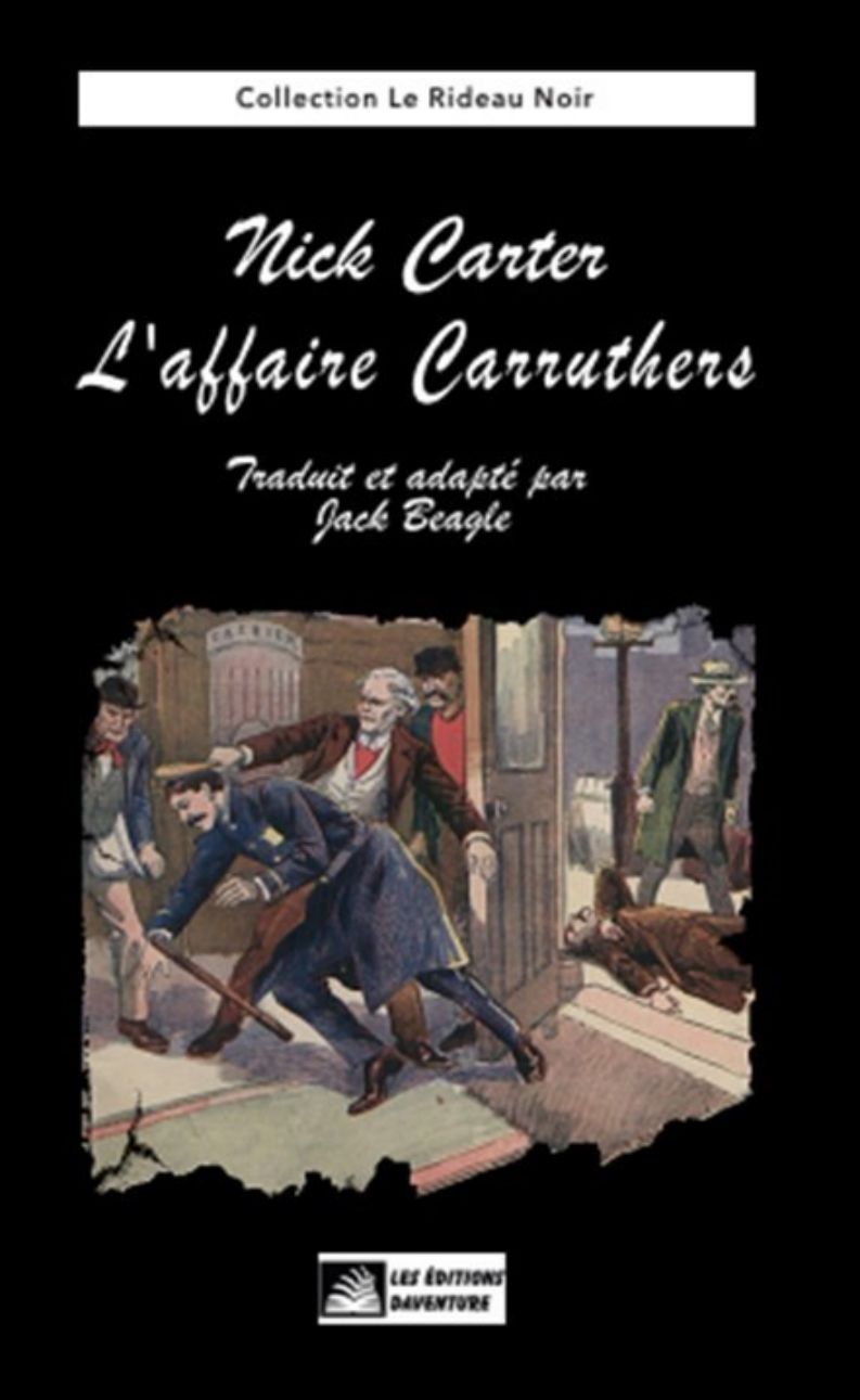 Nick Carter - Carruthers - meutre - déguisement - policier - new york - USA - sherlock holmes - détective américain