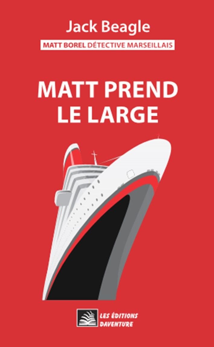 Jack Beagle - Matt Borel - Espionnage - policier - détective - Humour - Amour