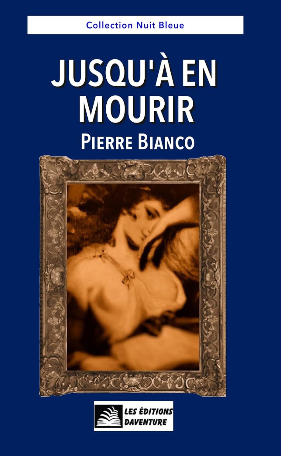 jusqu'à en mourir - Pierre Bianco - Haute Provence - Sud - crime - argent - avarice- campagne - Roman
