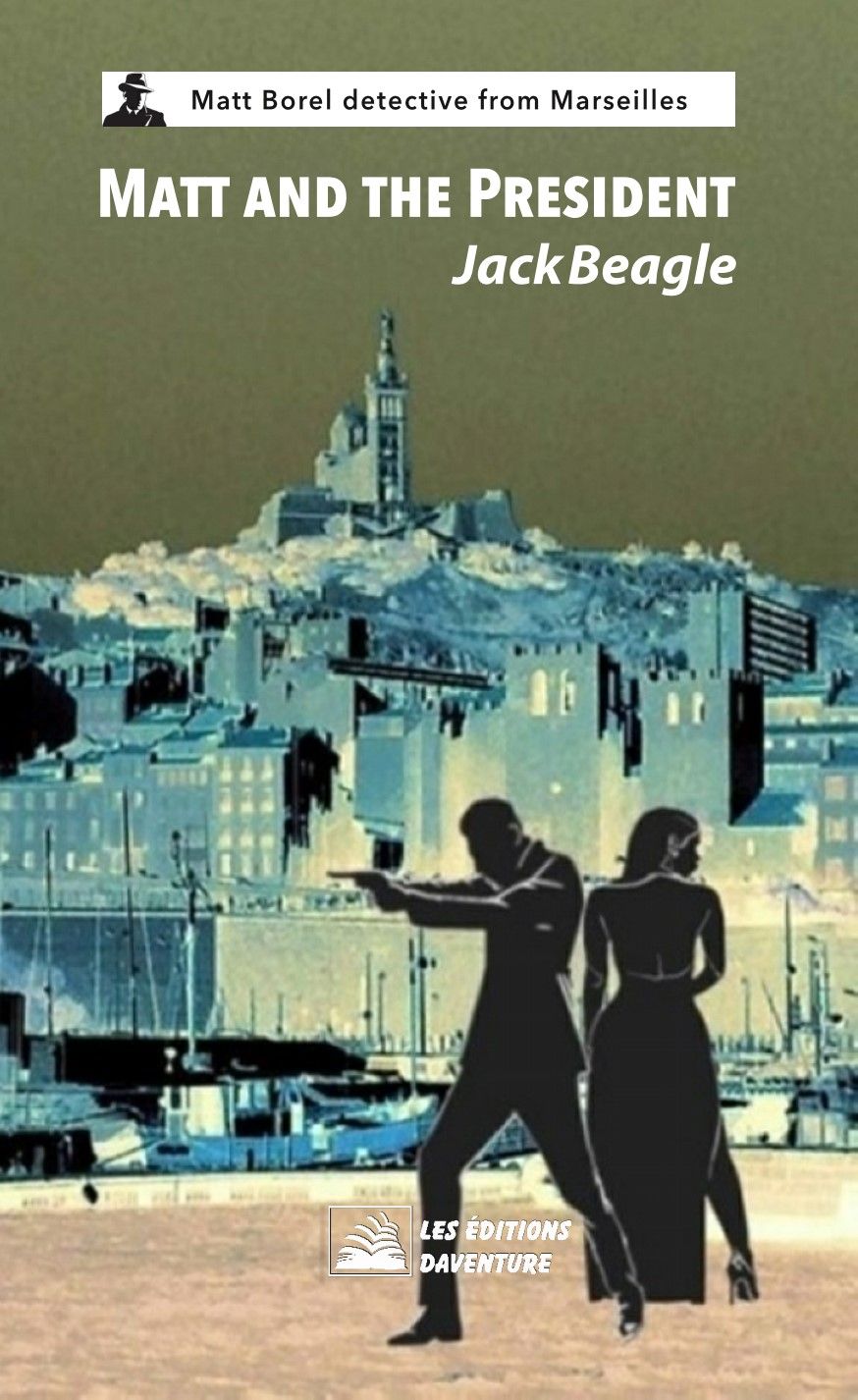 Jack Beagle - Matt Borel - Espionnage - policier - détective - Humour - Amour